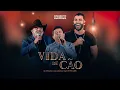 Rionegro \u0026 Solimões, @gusttavolimaoficial - Vida de Cão | DVD A História Continua