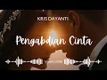 Download Lagu Pengabdian Cinta - Kris Dayanti | Released 2001