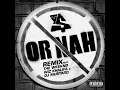 Ty Dolla $ign - Or Nah [REMIX] (ft. Wiz Khalifa, The Weeknd)