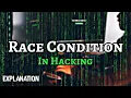 What is Race Condition in Hacking Explanation Latest 2021 Titan Spy