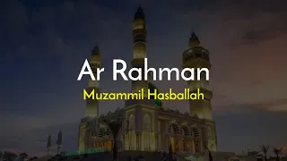 Download SURAH AR RAHMAN | MUZAMMIL HASBALLAH MP3
