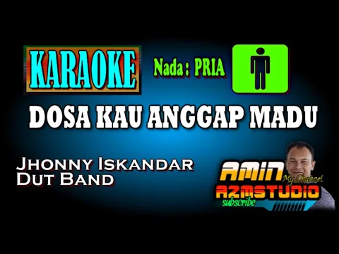 Download MP3 DOSA KAU ANGGAP MADU || Jhonny Iskandar || KARAOKE Nada PRIA