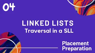 Linked Lists in Python Part 4 Traversal in a Singly Linked List Placement Preparation