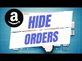 How To Hide Amazon Orders - Archive Your Amazon Purchases