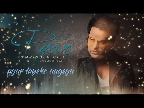 Download MP3 amrinder gill | pyar | lyrical video