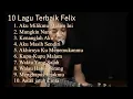 AKU MILIKMU MALAM INI - 10 LAGU TERBAIK COVER FELIX IRWAN (COCOK TEMANI KAMU BERSANTAI)
