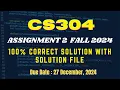 Cs304 Assignment 2 Solution Fall 2024 Cs304 Complete Assignment 2 Solution By ART