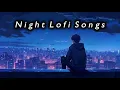 Download Lagu 1 Hour of Night Hindi Lofi Songs To \\Chill \\Relax \\Refreshing