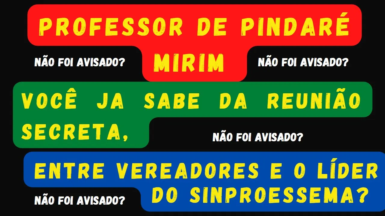 CANAL PODC? PODC?  DENUNCIA REUNIÃO SECRETA ENTRE LIDER DO SINPROESEMA E VEREADORES EM PINDARÉ MIRIM