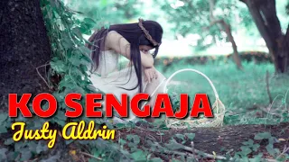 Download KO SENGAJA_JUSTY ALDRIN MP3