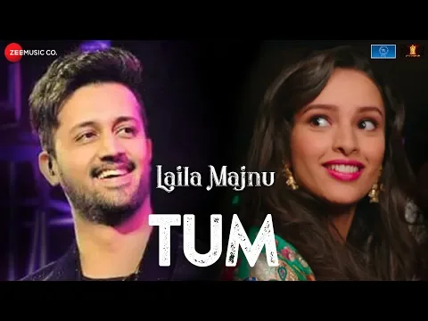 Download MP3 Tum Nazar Mein Raho | Laila Majnu | Atif Aslam | Avinash Tiwary & Tripti Dimri | Niladri Kumar