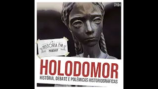 084 Holodomor: história, debates e polêmicas historiográficas