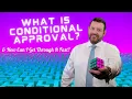 Conditional Approval Process Is A Good Thing What Is Conditional Approval