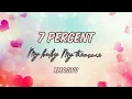 Download Lagu 7 percent ~ my baby my treasure - XMASwu