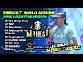 Download Lagu FULL ALBUM CEK SOUND MAHESA MUSIC DANGDUT KOPLO SYAHDU VERSI FARIS KENDANG BAS GLERR