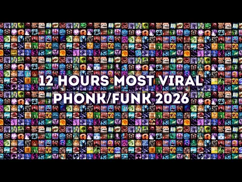 12 HOURS⚡TOP MOST VIRAL PHONK/FUNK 2026 SONGS🎵 PLAYLIST
