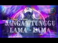 DJ Remix 🎧 JANGAN TUNGGU LAMA LAMA - CICI PARAMIDA Cover by NADA Al DJ | #dj #nostslgia #tiktokviral