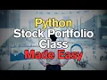 Python Stock Portfolio Class Made Easy - Handle Transactions Balance Holdings