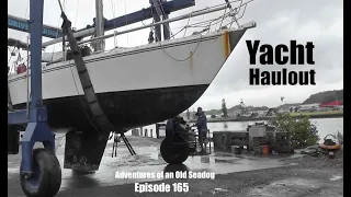 Yacht Haulout. Adventures of an Old Seadog, epi 165
