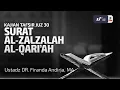 Lagu Tafsir Juz Amma : Surat Al-Zalzalah dan Al-Qari'ah - Ustadz Dr. Firanda Andirja, M.A.