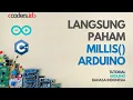 Tutorial Pemrograman Arduino Medium - Apa itu millis di Arduino