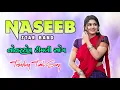 Lagu Naseeb sotta || Naseeb star band 2026  Trending Timli Song || Non-stop timli song 