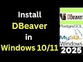 How to Install DBeaver on Windows for MySQL or PostgreSQL complete Step-by-Step Guide 2025