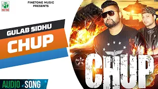 Chup | Gulab Sidhu | (Full Audio Song) | Latest Punjabi Songs | Finetone Music