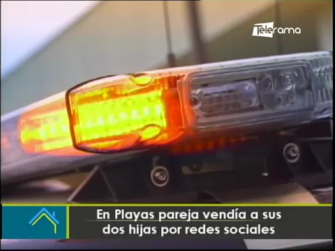En Playas pareja vendía a sus dos hijas por redes sociales