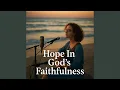 Download Lagu Hope In God's Faithfulness