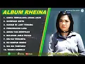 Download Lagu RHEINA - CINTA TERHALANG JARAK JAUH - FULL ALBUM TERBAIK 2025 ||  || LAGU SLOW 2025#ontrending