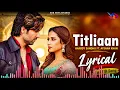 Titliaan | Harrdy Sandhu | Sargun Mehta | Afsana Khan | Jaani | New Panjabi Song 2026 
