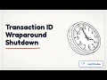 Transaction ID Wraparound The Failure That Stops Writes
