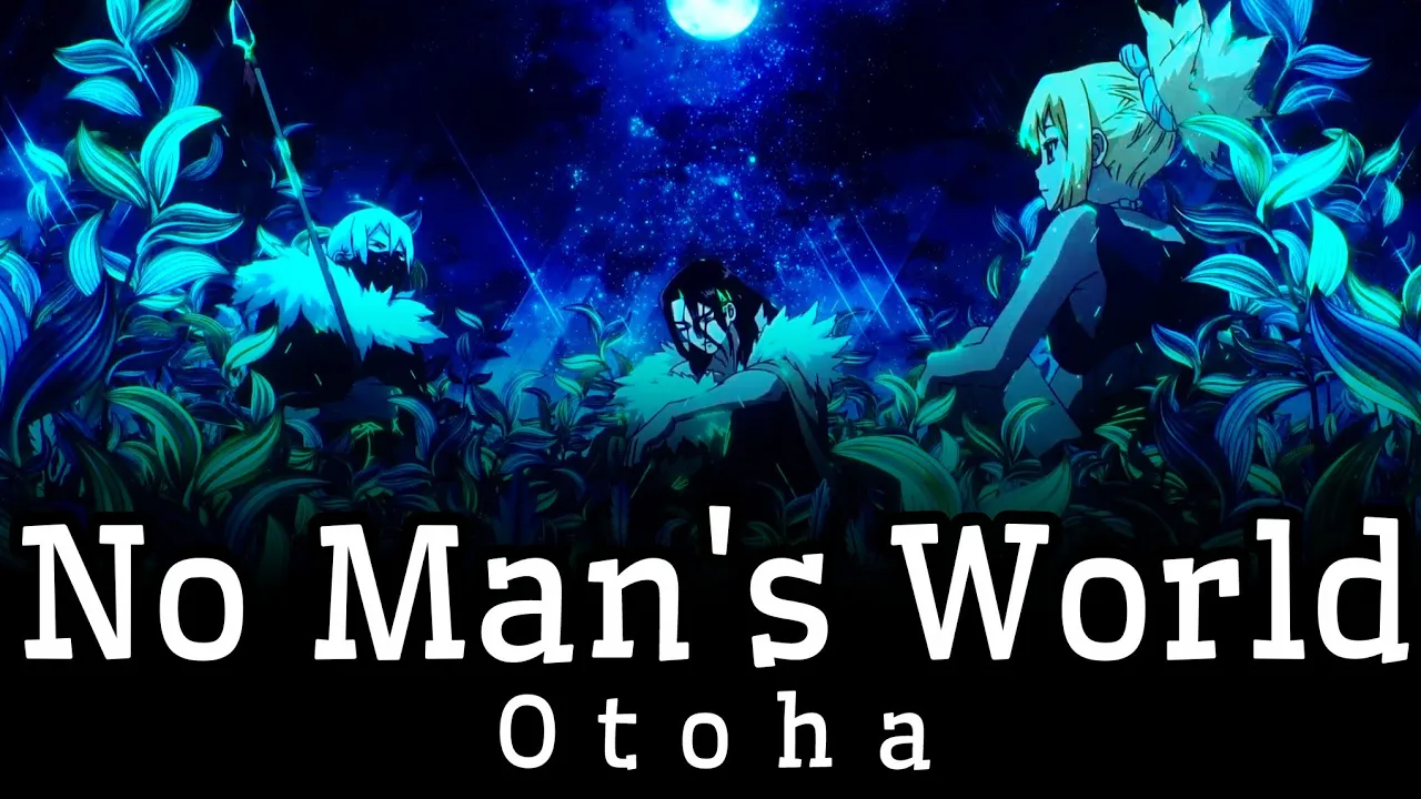 (Lyrics-CC)「No Man's World」Otoha | Dr. Stone Season 4 Part 2 Ending Full Song (Lyrics-CC)「No Man's World」Otoha | Dr. Stone Season 4 Part 2 Ending Full Song