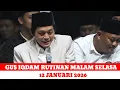 Lagu GUS IQDAM RUTINAN MALAM SELASA.12 JANUARI 2026