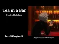 Tea in a Bar Part 3 Chapter 3 MHA Podfic
