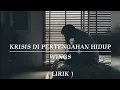 Download Lagu KRISIS DI PERTENGAHAN HIDUP | WINGS | LIRIK
