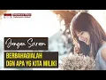 Download Lagu Bahagia dengan Apa yang Kita Miliki | Agar Kamu tidak Jadi Orang Suram