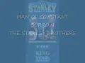 MAN OF CONSTANT SORROW BY THE STANLEY BROTHERS