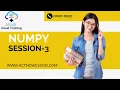 NUMPY MODULE SESSION-3