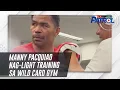 Download Lagu Manny Pacquiao nag-light training sa Wild Card Gym | TV Patrol