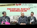 Download Lagu PMX KOYAK, RAKYAT DIMANGSAKAN! | Borak2 Der EP:64 with Abah Aspirasi \u0026 Shafiq Halim