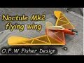 Download Lagu Noctule Mk2 Flying Wing - Designed by O.F.W. (Peter) Fisher \u0026 Recreated by Mark Robinson