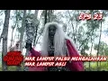 Download Lagu KOK BISA!! Mak Lampir Palsu Berhasil Mengalahkan Mak Lampir Asli! - Misteri Gunung Merapi Eps 23