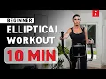 Beginner Elliptical Workout - PYRAMID LEVELS 10 Minutes