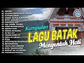 Download Lagu Kumpulan Lagu Batak Menyentuh Hati || FULL ALBUM LAGU BATAK (Official Music Video)