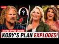 Kody Brown s Biggest Mistake Yet Robyn Panics as a New Wife Enters the Picture