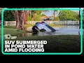 SUV found submerged in pond water in Broward County after driver ends up in a flooded area