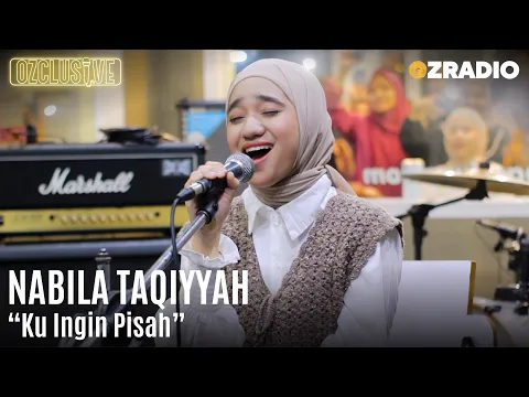 Download MP3 NABILA TAQIYYAH  - KU INGIN PISAH | OZCLUSIVE