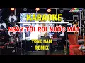 Download Lagu KARAOKE NGÀY TÔI RƠI NƯỚC MĂT - REMIX